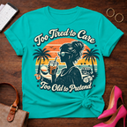 Too Tired To Care. Graphic T-Shirt