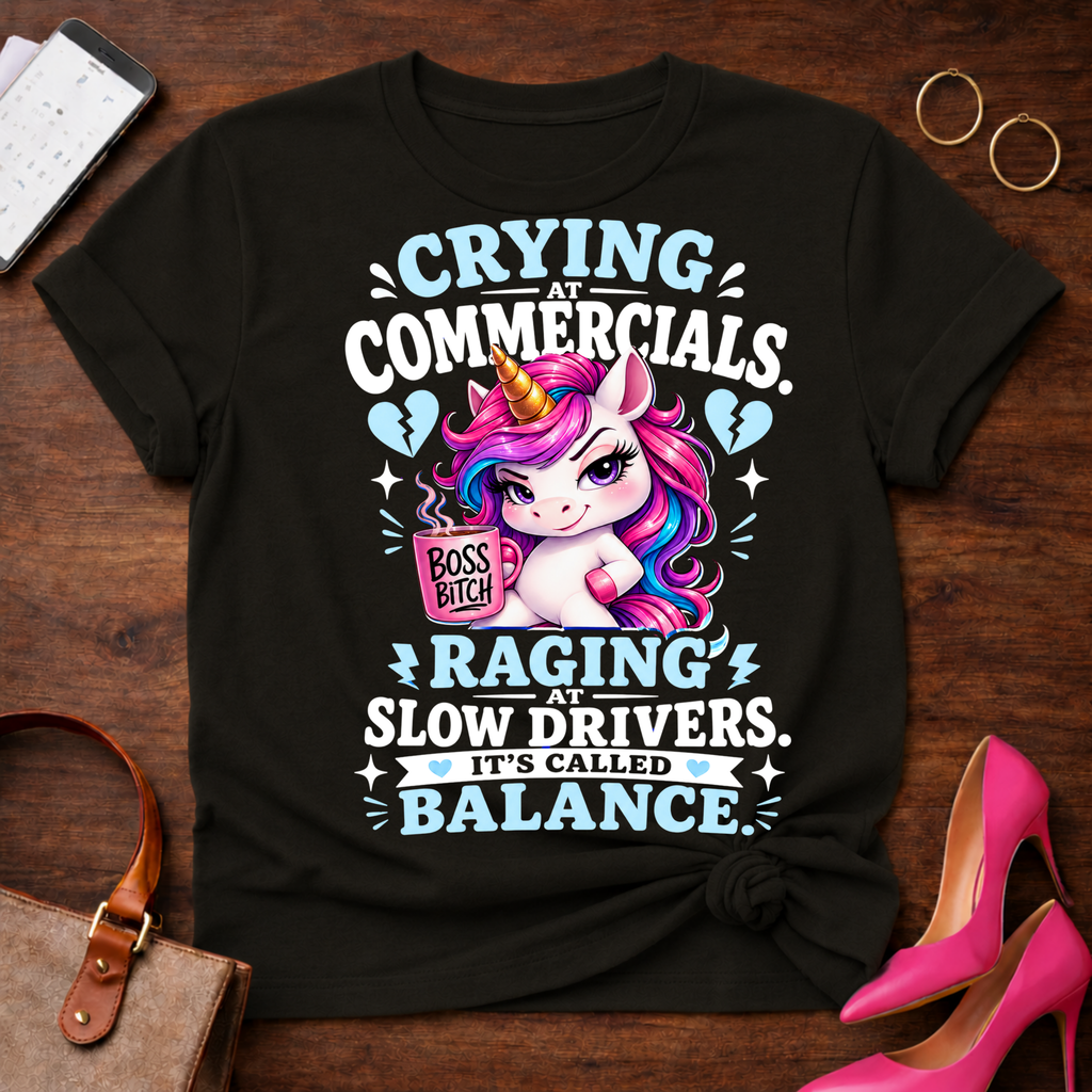Crying At Commercials. Raging At Slow Drivers Graphic T-Shirt