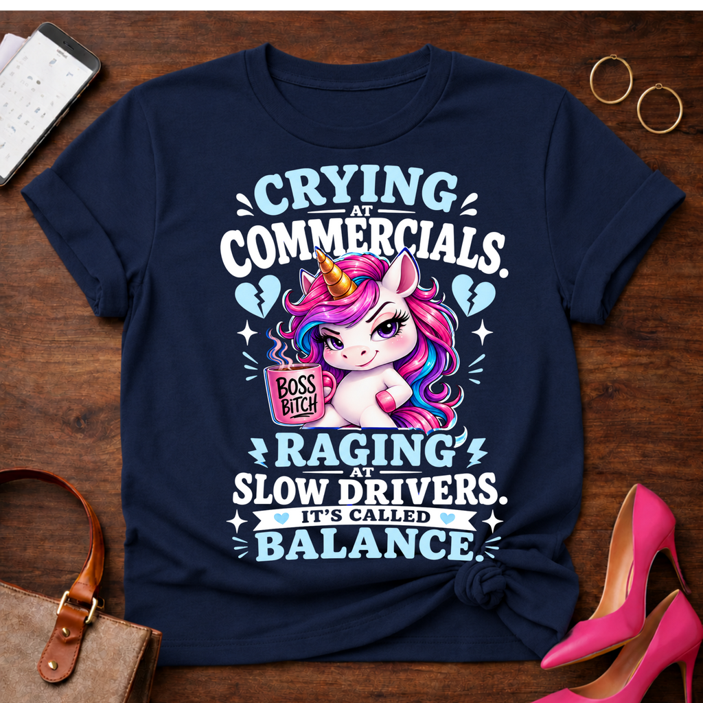 Crying At Commercials. Raging At Slow Drivers Graphic T-Shirt
