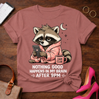 Nothing Good Happens in My Brain after 9PM Graphic T-Shirt