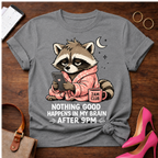 Nothing Good Happens in My Brain after 9PM Graphic T-Shirt