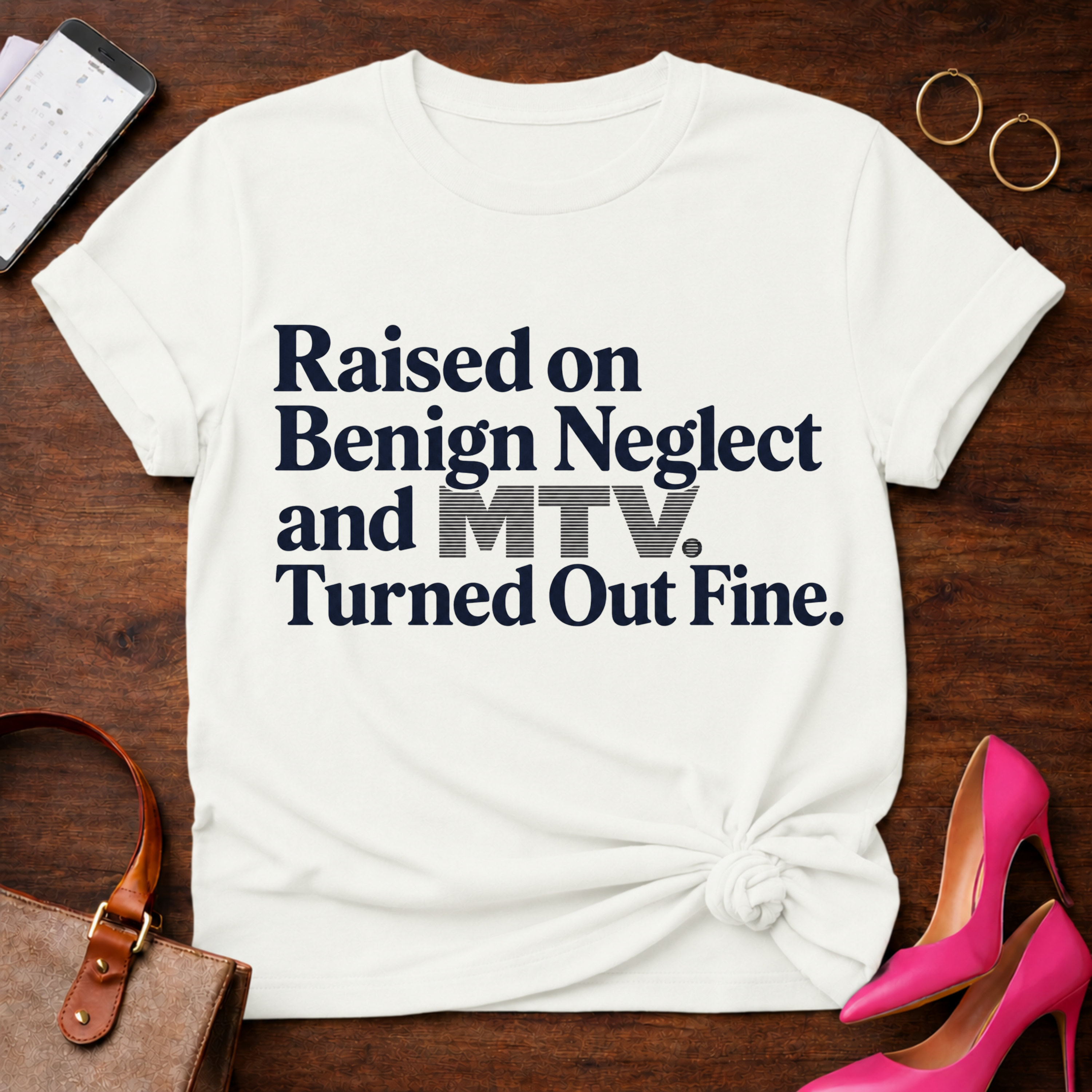 Raised on Benign Neglect. Turned out Fine Graphic T-Shirt