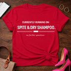 Spite and Dry Shampoo Graphic T-Shirt