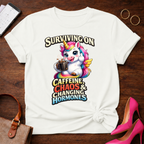 Surviving on Caffeine, Chaos & Changing Hormones Graphic T-Shirt