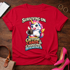 Surviving on Caffeine, Chaos & Changing Hormones Graphic T-Shirt