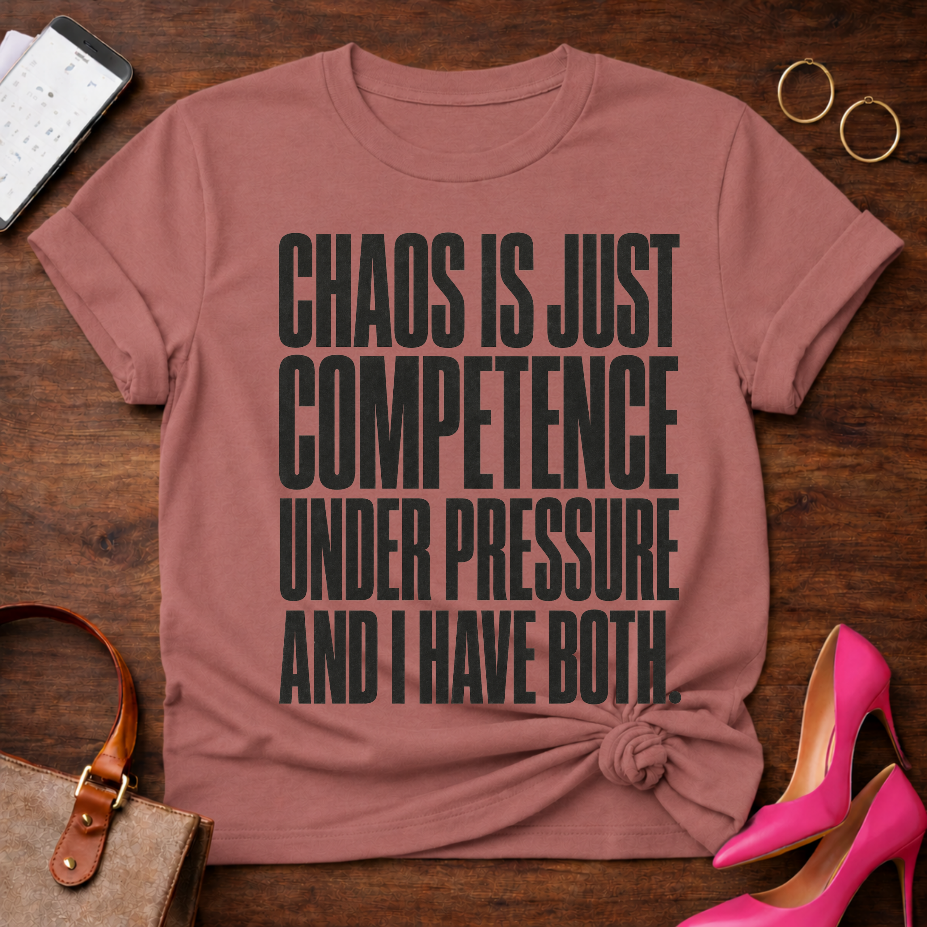 Chaos Is Just Competence Under Pressure Graphic T-Shirt