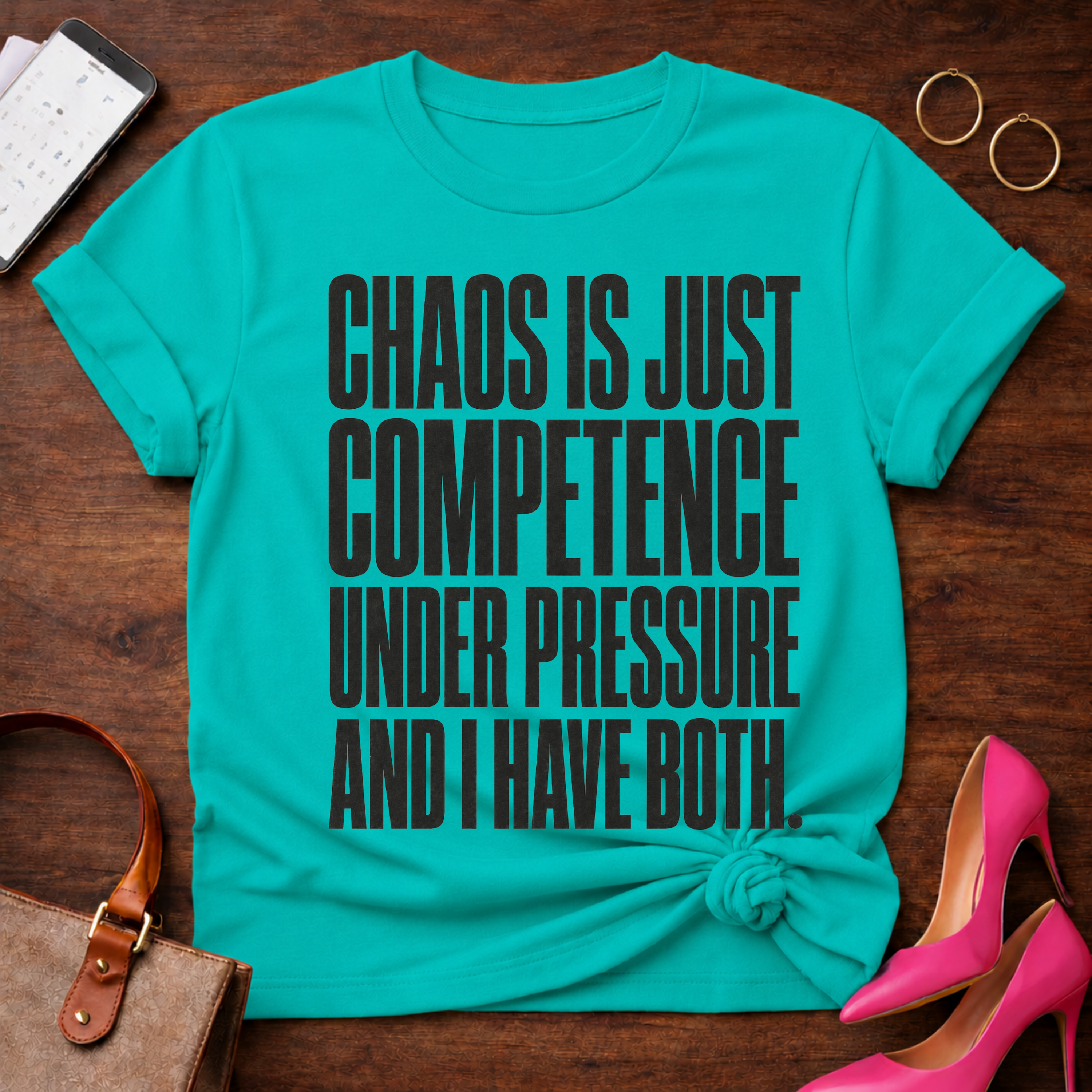 Chaos Is Just Competence Under Pressure Graphic T-Shirt