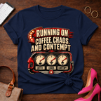 Running Off Coffee Chaos and Contempt Graphic T-Shirt