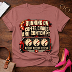 Running Off Coffee Chaos and Contempt Graphic T-Shirt