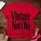 Vintage Not Old Graphic T-Shirt