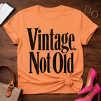 Vintage Not Old Graphic T-Shirt