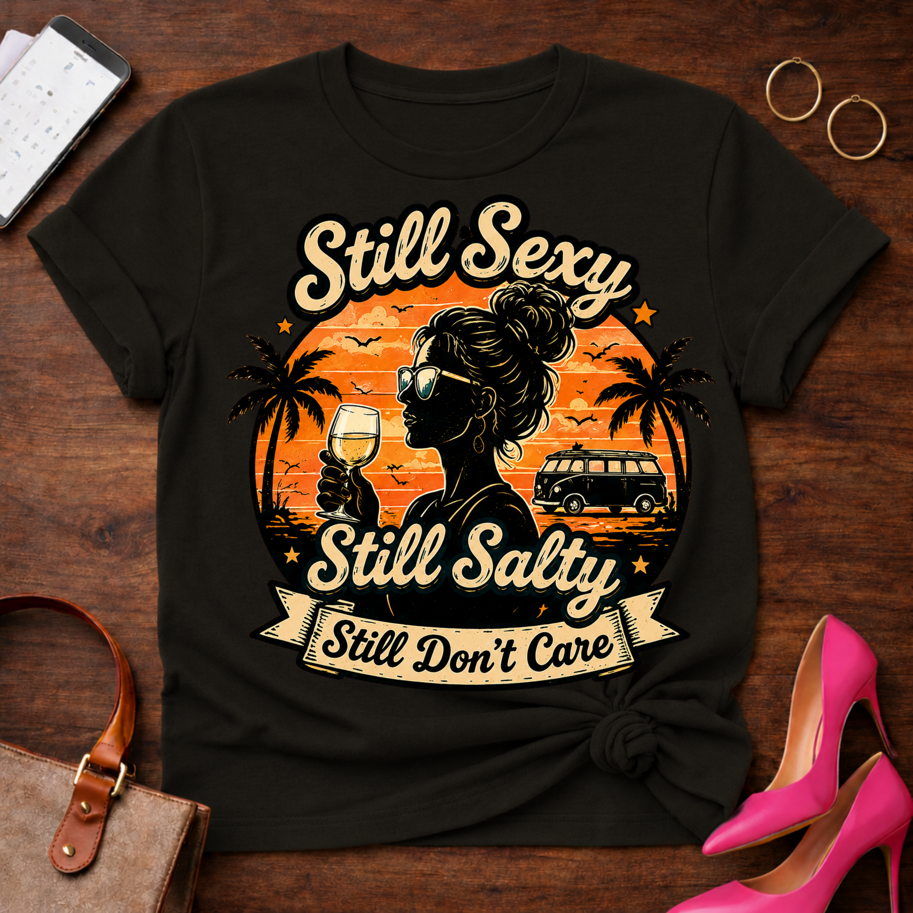 Copy of T-Shirt — "Still Sexy. Still Salty. Still Don't Care" Vintage Quote Tee