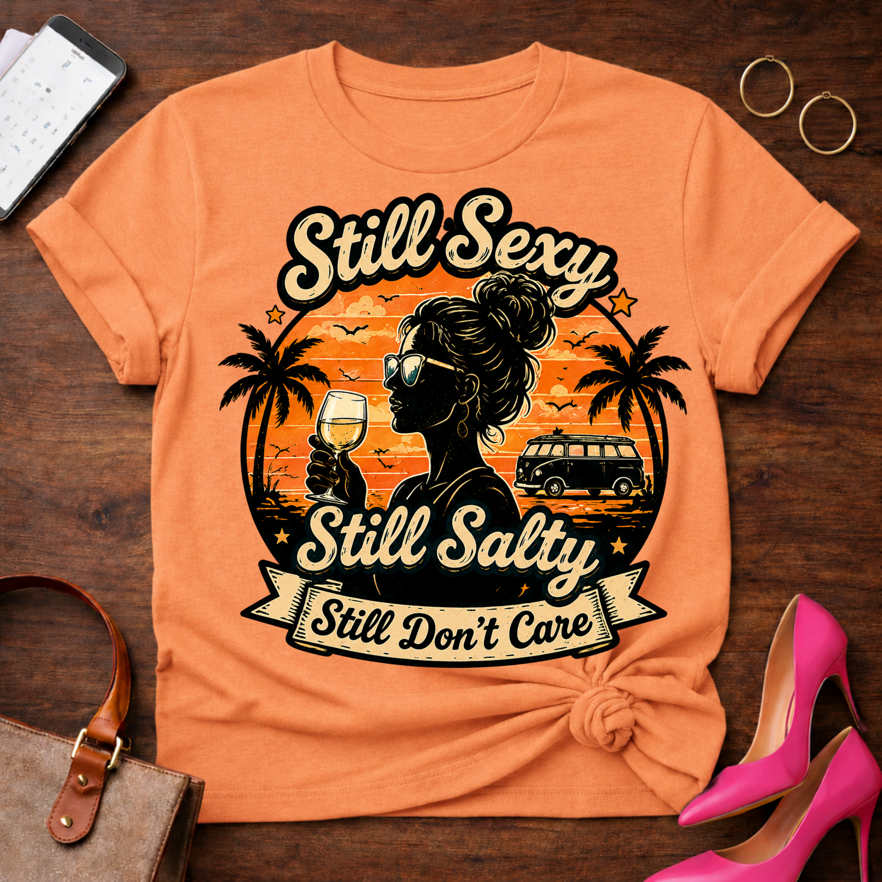Copy of T-Shirt — "Still Sexy. Still Salty. Still Don't Care" Vintage Quote Tee