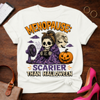 Copy of Copy of T-Shirt — "Menopause. Scarier Than Halloween" Vintage Quote Tee