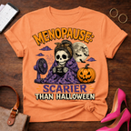 Copy of Copy of T-Shirt — "Menopause. Scarier Than Halloween" Vintage Quote Tee