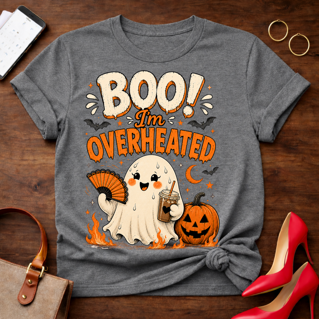 Copy of Copy of T-Shirt — "BOO! I'm Overheated" Vintage Quote Tee