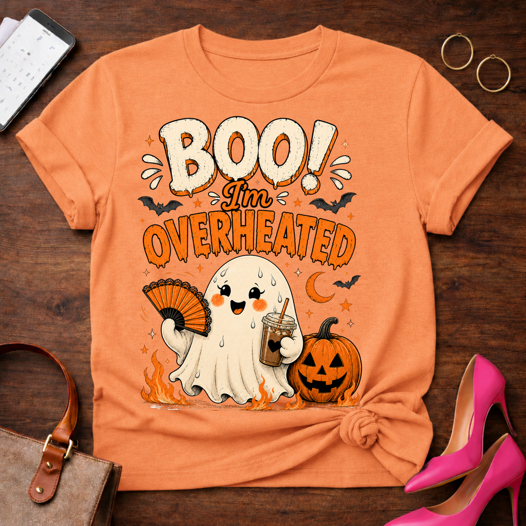 Copy of Copy of T-Shirt — "BOO! I'm Overheated" Vintage Quote Tee