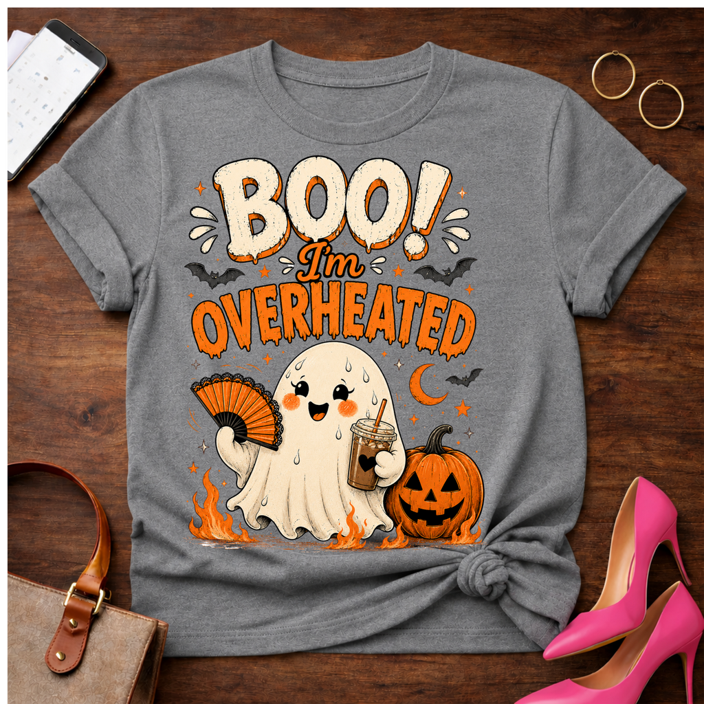 Copy of Copy of T-Shirt — "BOO! I'm Overheated" Vintage Quote Tee
