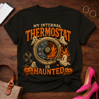 Copy of T-Shirt — "My Internal Thermostat is Haunted." Vintage Quote Tee