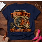 Copy of T-Shirt — "My Internal Thermostat is Haunted." Vintage Quote Tee