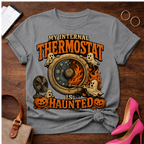 Copy of T-Shirt — "My Internal Thermostat is Haunted." Vintage Quote Tee