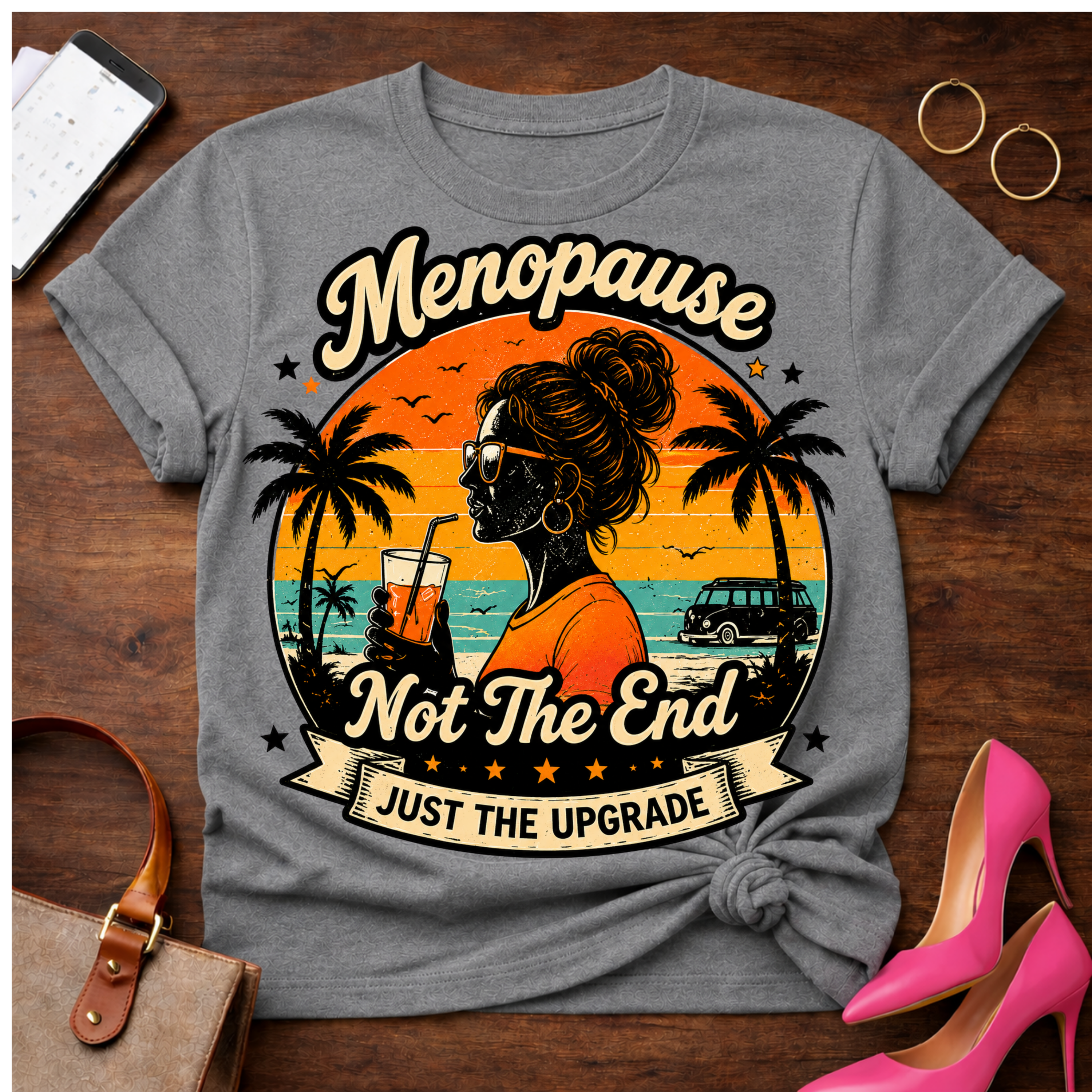T-Shirt — "Menopause Not The End. Just An Upgrade" Vintage Quote Tee