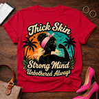 T-Shirt — "Thick Skin. Strong Mind. Unbothered Always" Vintage Quote Tee