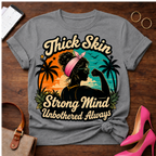 T-Shirt — "Thick Skin. Strong Mind. Unbothered Always" Vintage Quote Tee