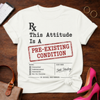 T-Shirt — "Pre-Existing Condition." Vintage Quote Tee