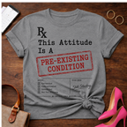 T-Shirt — "Pre-Existing Condition." Vintage Quote Tee
