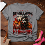 T-Shirt — "The Call Is Coming From Inside My Hormones" Vintage Quote Tee