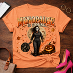 Menopause Is Coming Halloween Tee — Funny Horror Pumpkin Graphic T‑Shirt