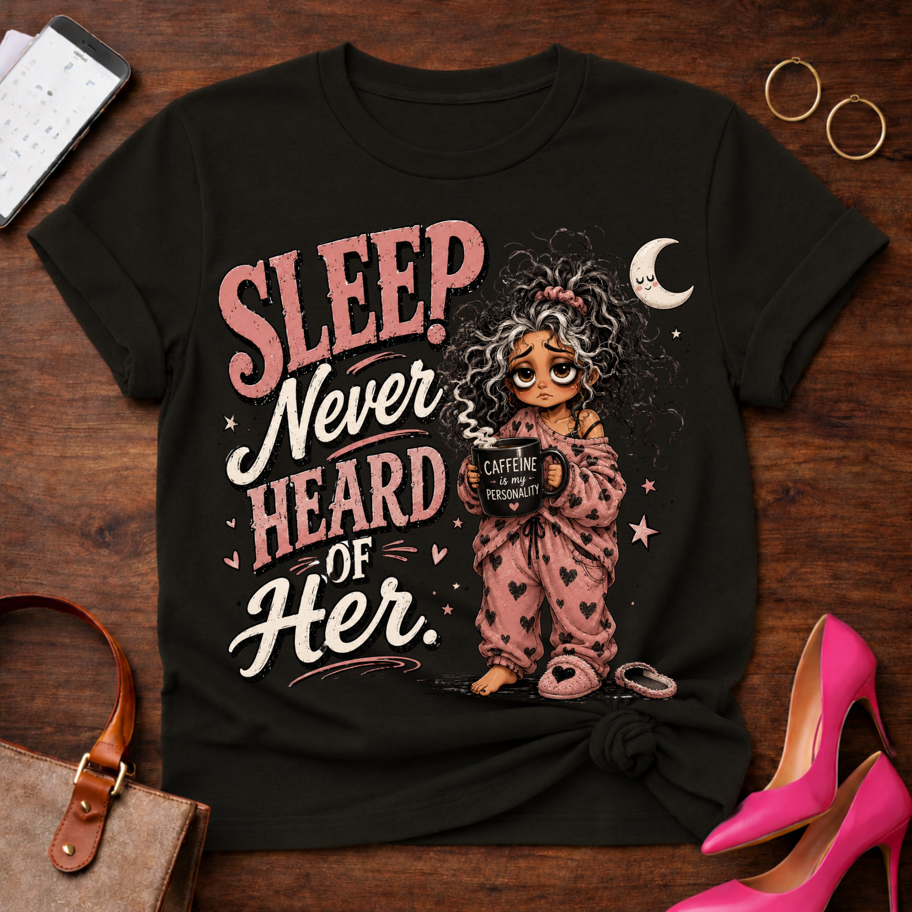 Sleep Never Heard of Her T‑Shirt — Cute Nighttime Graphic Tee