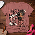 Sleep Never Heard of Her T‑Shirt — Cute Nighttime Graphic Tee