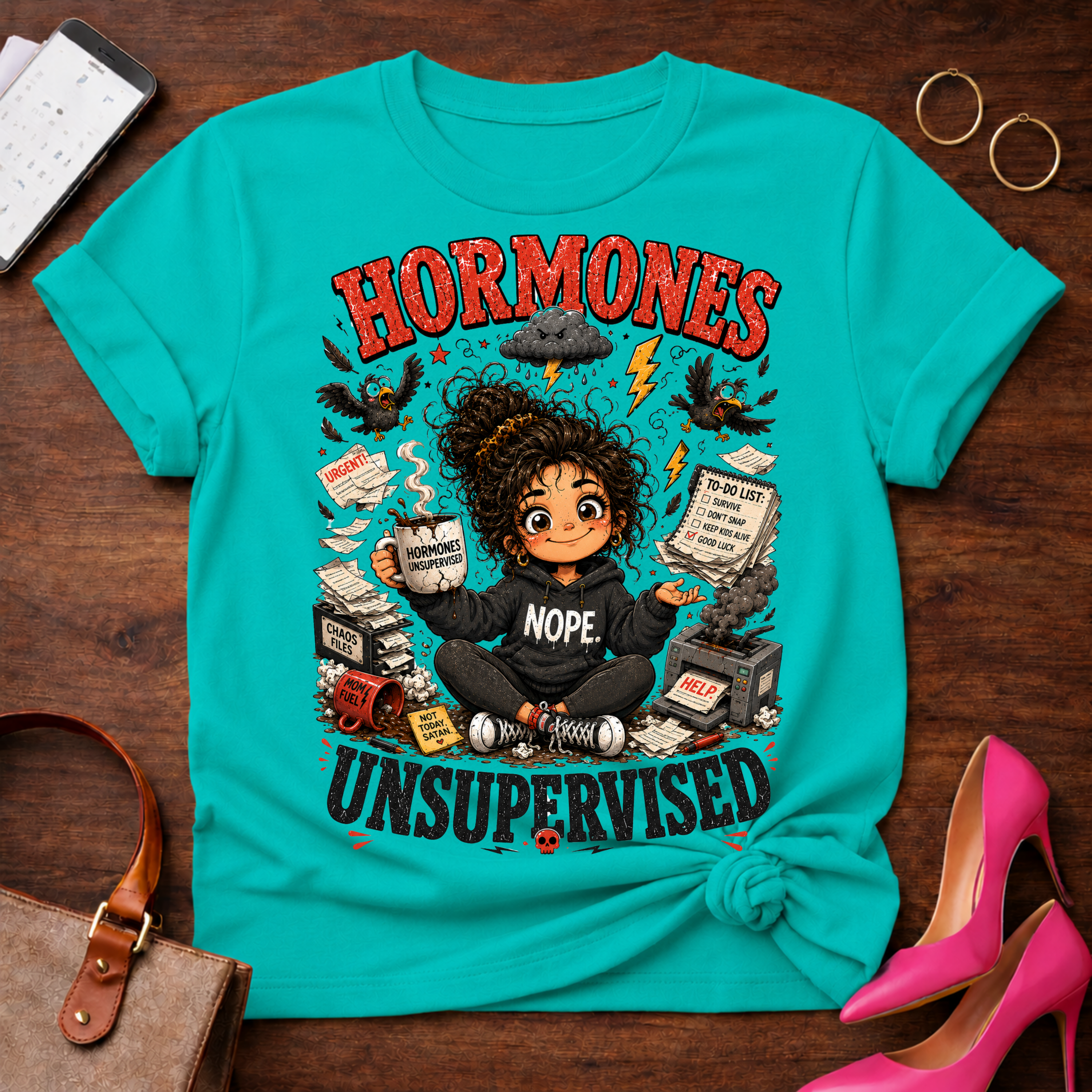 Hormones Unsupervised Tee — Funny "Nope" Period & Hormone Mood T-Shirt