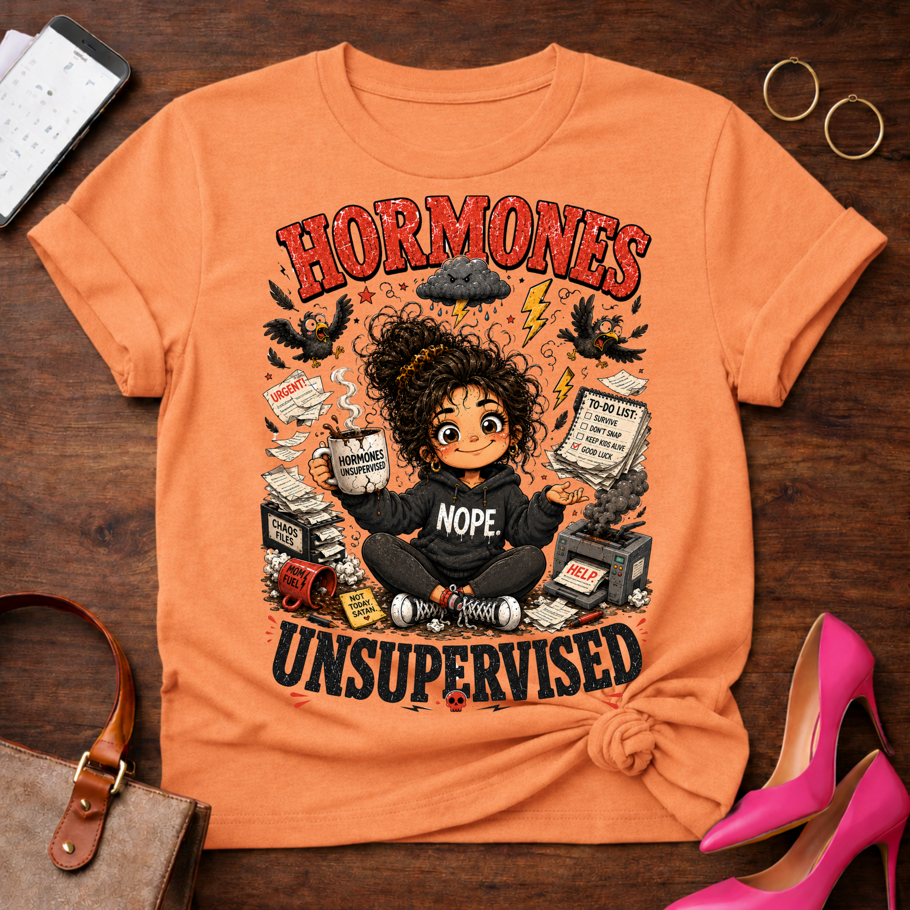 Hormones Unsupervised Tee — Funny "Nope" Period & Hormone Mood T-Shirt