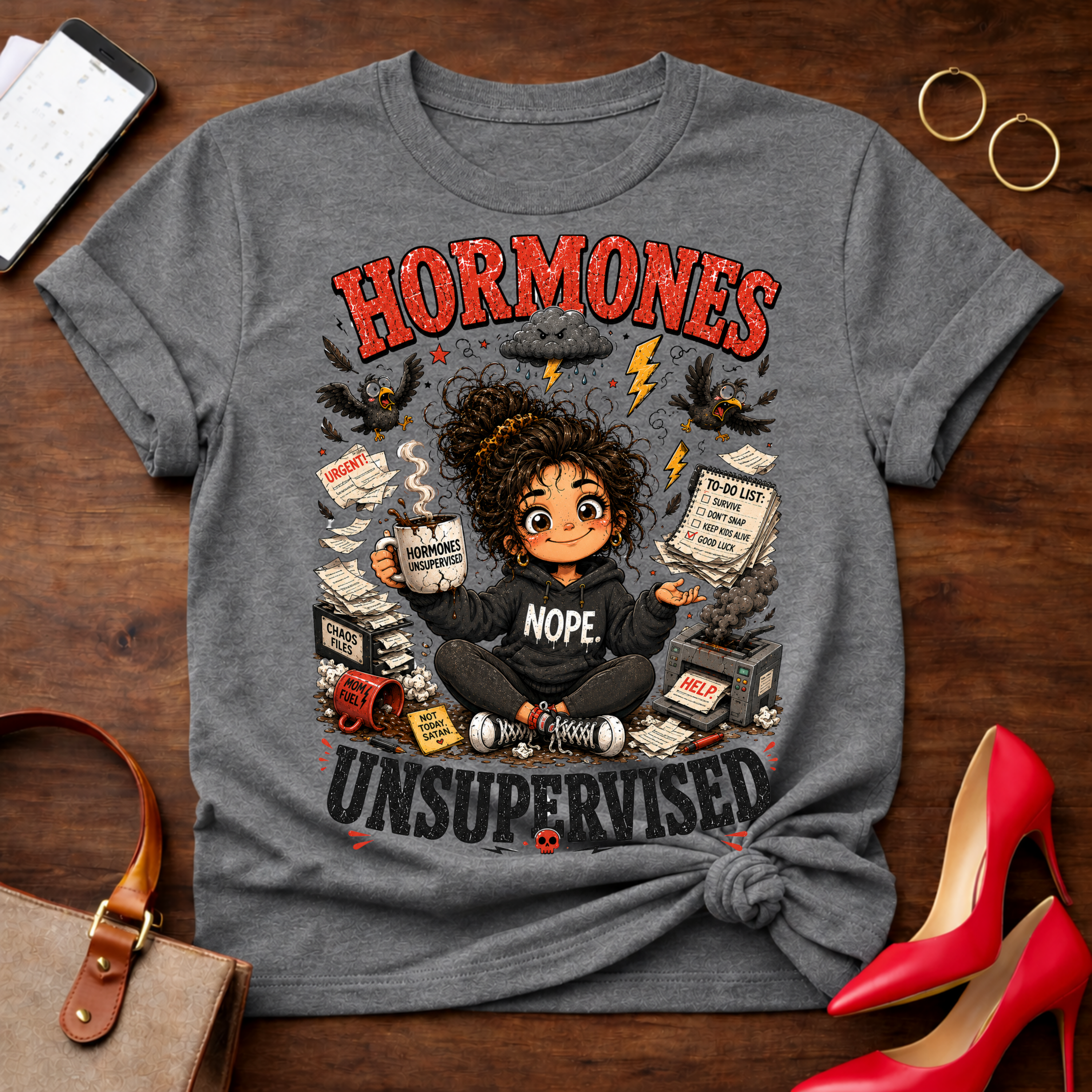 Hormones Unsupervised Tee — Funny "Nope" Period & Hormone Mood T-Shirt