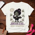 Brain.exe Has Stopped T-Shirt — Cute Zombie Girl Graphic Tee