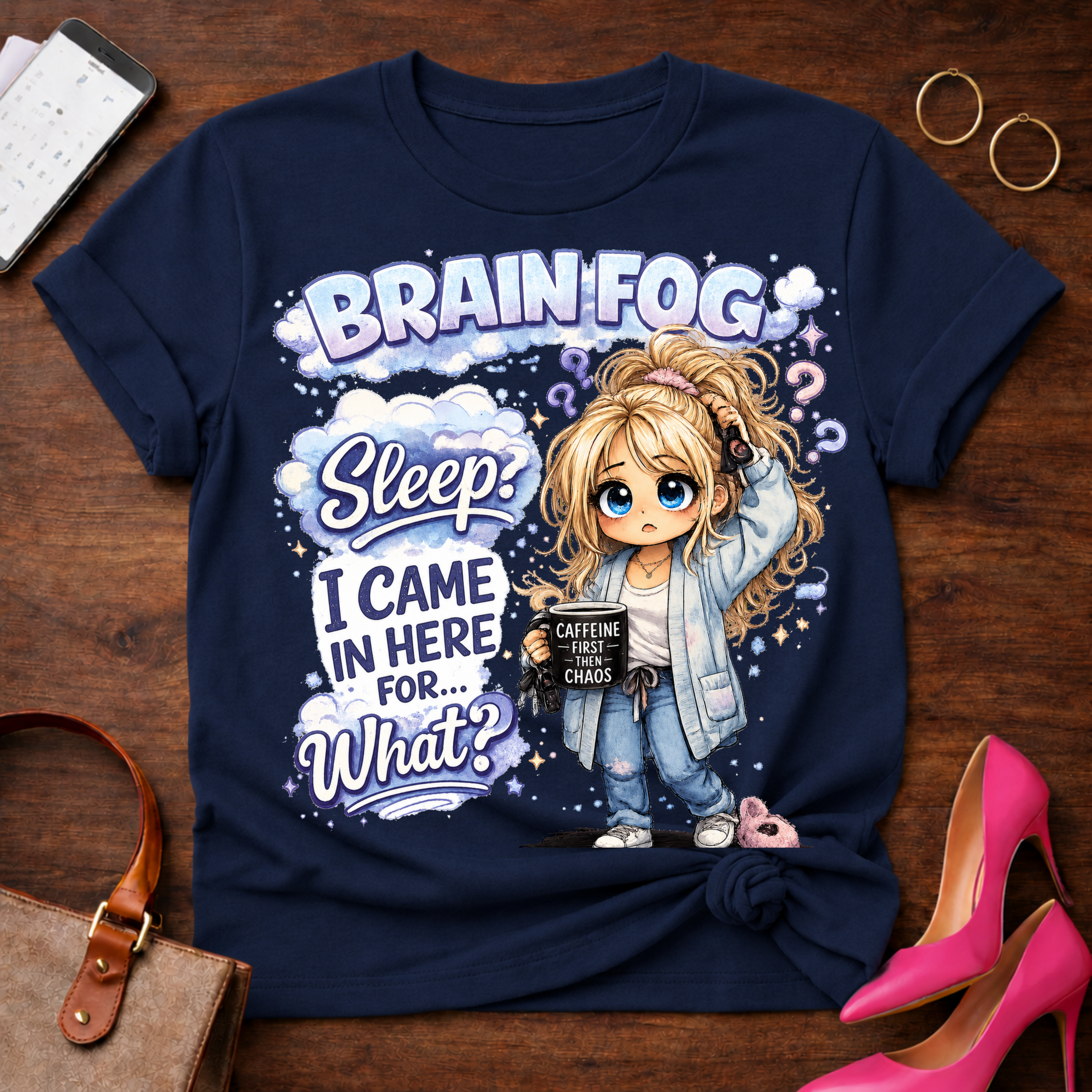 Brain Fog Sleep Funny Graphic Tee — “I Came In Here For…What?” Cute Sleepy Girl Shirt