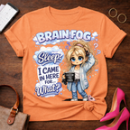 Brain Fog Sleep Funny Graphic Tee — “I Came In Here For…What?” Cute Sleepy Girl Shirt