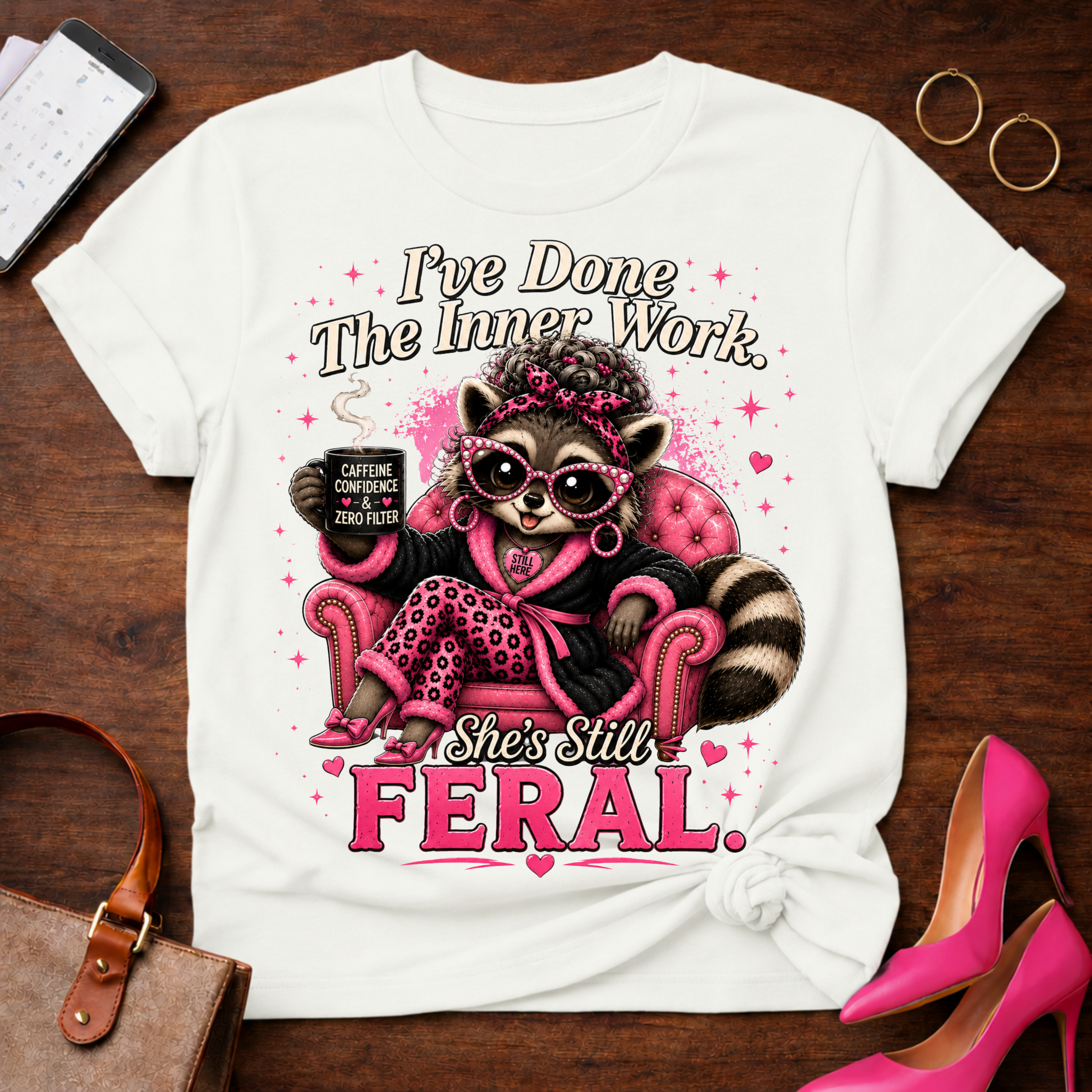 Feral Raccoon Lounge T‑Shirt — "I've Done The Inner Work, She's Still Feral"