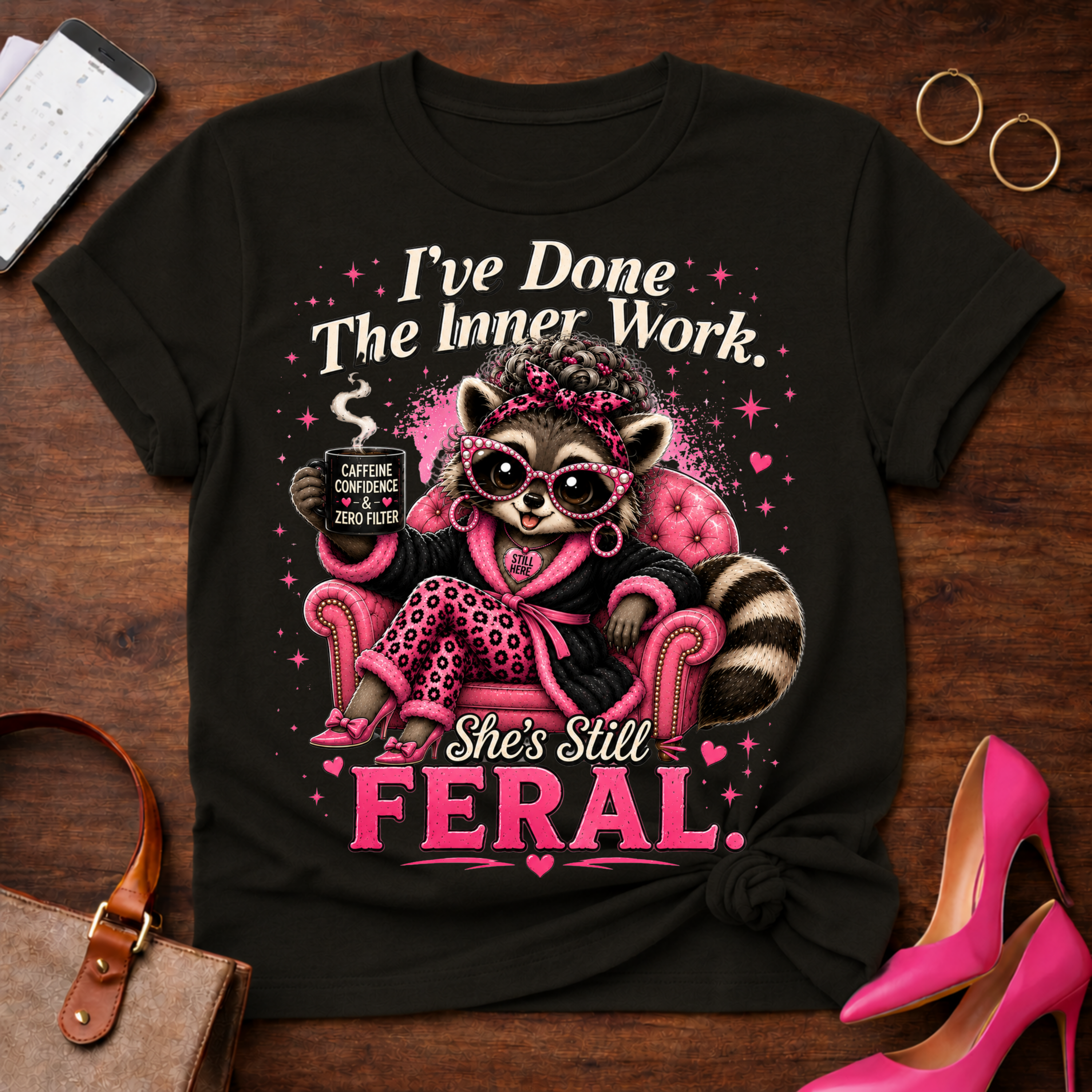Feral Raccoon Lounge T‑Shirt — "I've Done The Inner Work, She's Still Feral"