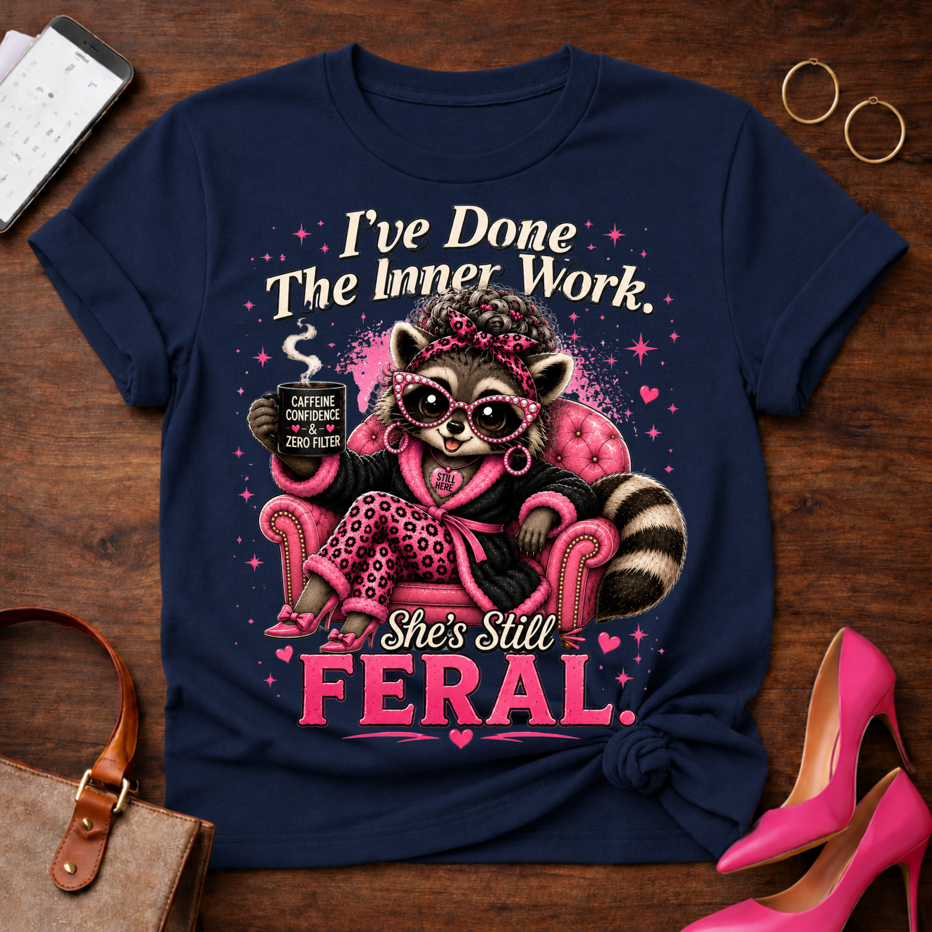 Feral Raccoon Lounge T‑Shirt — "I've Done The Inner Work, She's Still Feral"