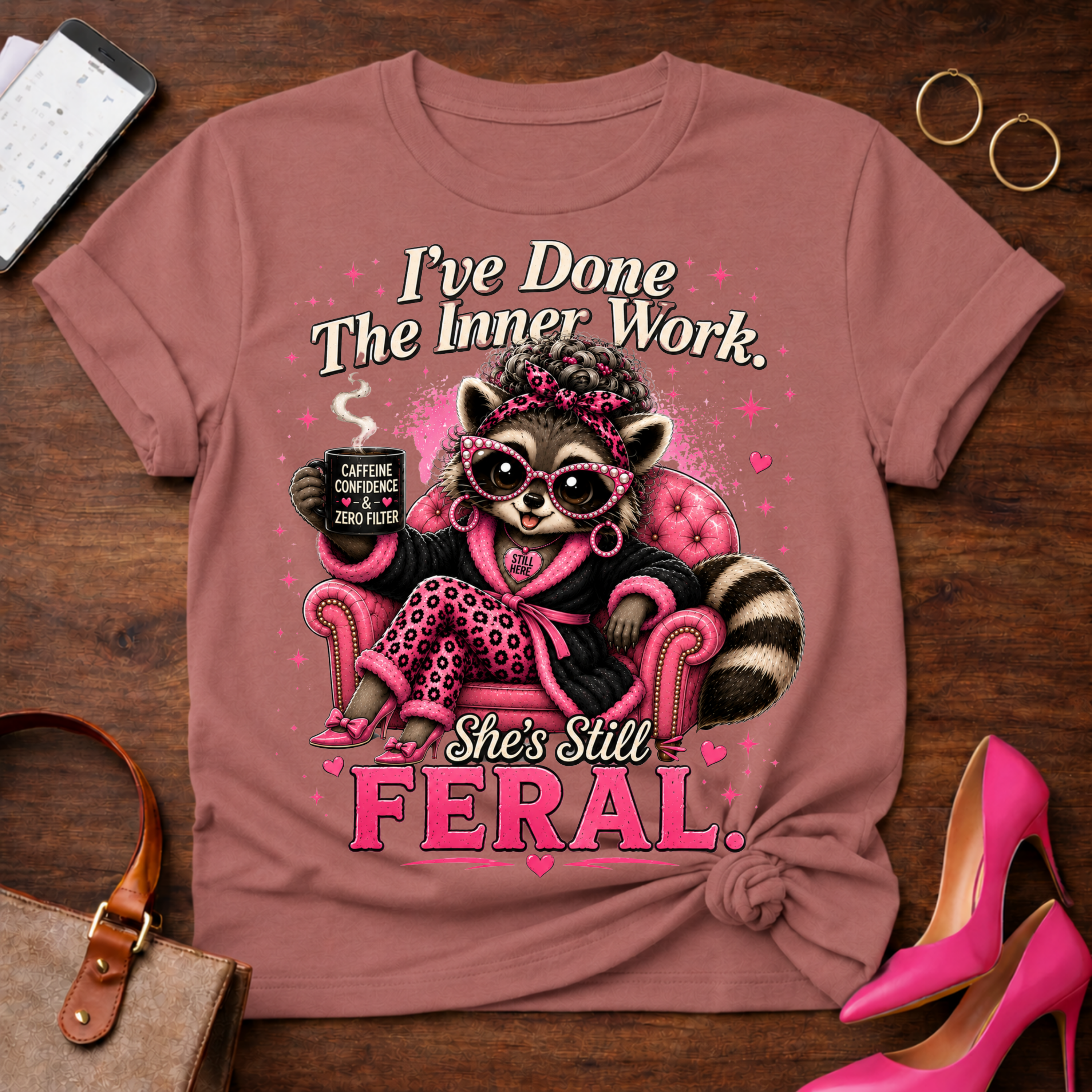 Feral Raccoon Lounge T‑Shirt — "I've Done The Inner Work, She's Still Feral"