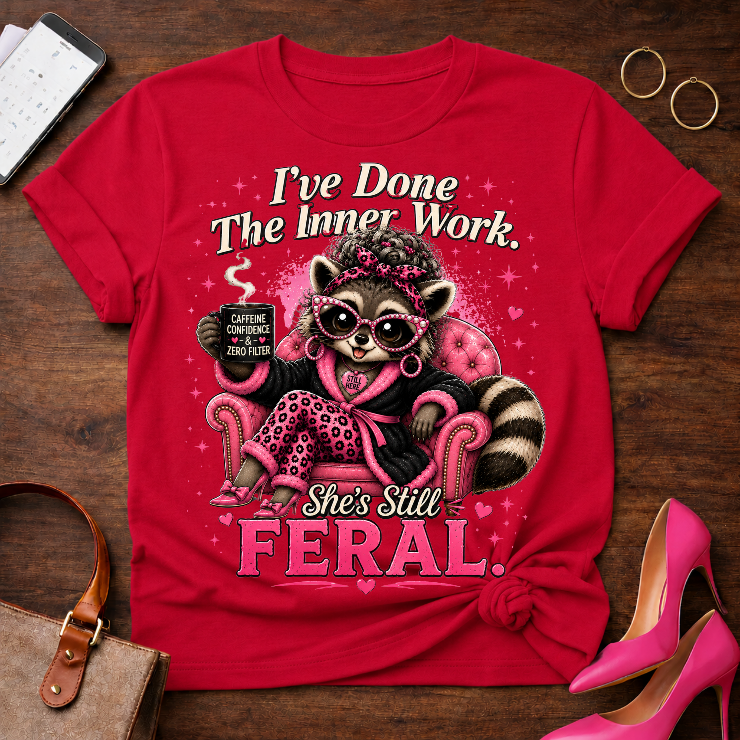 Feral Raccoon Lounge T‑Shirt — "I've Done The Inner Work, She's Still Feral"