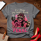 Feral Raccoon Lounge T‑Shirt — "I've Done The Inner Work, She's Still Feral"