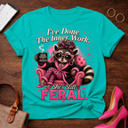 Feral Raccoon Lounge T‑Shirt — "I've Done The Inner Work, She's Still Feral"