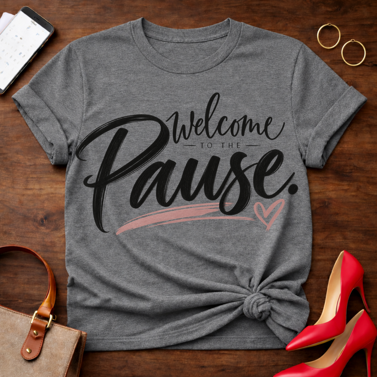 Welcome To The Pause T-Shirt — Relaxation Graphic Tee with Heart Accent