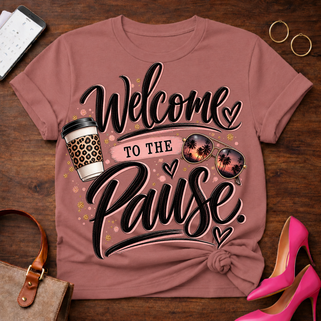 Welcome to the Pause T‑Shirt — Coffee & Cozy Vibes Graphic Tee
