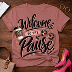 Welcome to the Pause T‑Shirt — Coffee & Cozy Vibes Graphic Tee